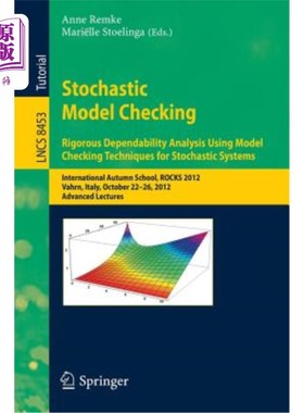 海外直订Stochastic Model Checking: International Autumn School, Rocks 2012, Vahrn, Italy 随机模型检查：201