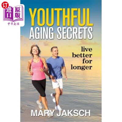 海外直订医药图书Youthful Aging Secrets: Live Better for Longer 年轻变老的秘诀:活得更长久