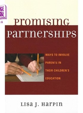 海外直订Promising Partnerships: Ways to Involve Parents in Their Children's Education 有希望的伙伴关系：让父母参与