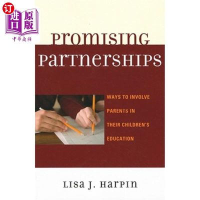 海外直订Promising Partnerships: Ways to Involve Parents in Their Children's Education 有希望的伙伴关系：让父母参与