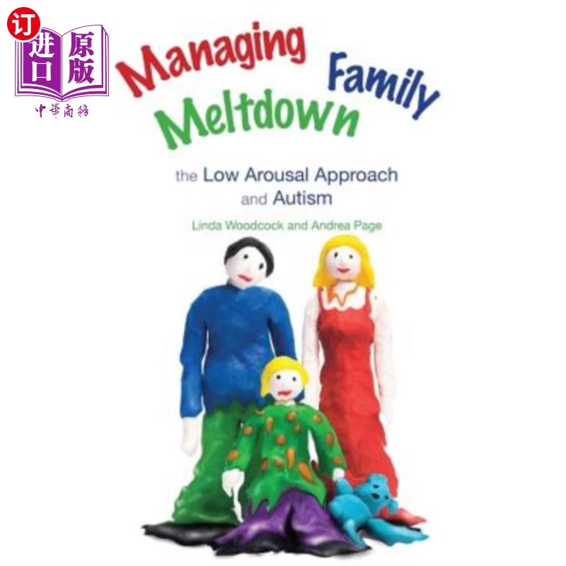 海外直订医药图书Managing Family Meltdown: The Low Arousal Approach and Autism 管理家庭崩溃：低唤醒方法和自闭症