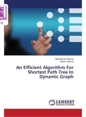 海外直订An Efficient Algorithm for Shortest Path Tree in Dynamic Graph 动态图中最短路径树的一种高效算法