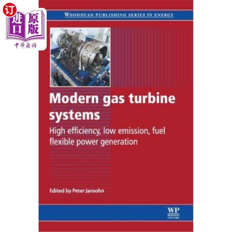 海外直订Modern Gas Turbine Systems: High Efficiency, Low Emission, Fuel Flexible Power G 现代燃气轮机系统：高效、低