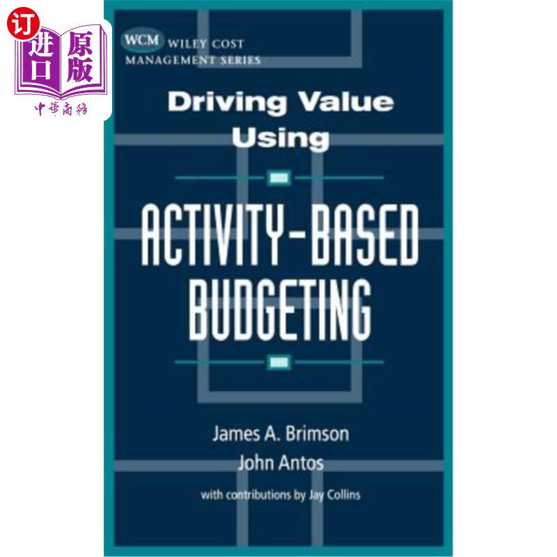 海外直订Driving Value Using Activity-Based Budgeting 利用基于活动的预算驱动价值