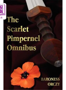 海外直订The Scarlet Pimpernel Omnibus - Unabridged - The Scarlet Pimpernel, I Will Repay 鲜红的皮姆佩内尔综合巴士—
