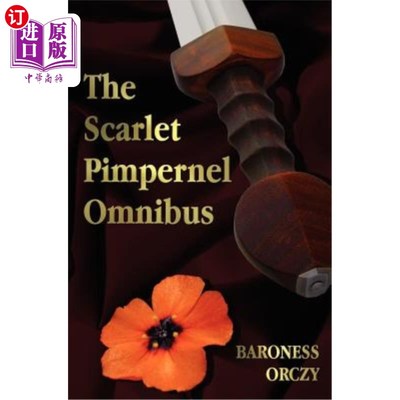 海外直订The Scarlet Pimpernel Omnibus - Unabridged - The Scarlet Pimpernel, I Will Repay 鲜红的皮姆佩内尔综合巴士—