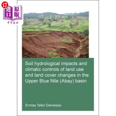 海外直订Soil Hydrological Impacts and Climatic Controls of Land Use and Land Cover Chang 青尼罗河(阿贝)盆地上部土地