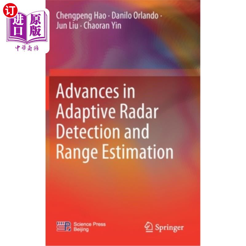 海外直订Advances in Adaptive Radar Detection and Range Estimation 自适应雷达探测与距离估计研究进展