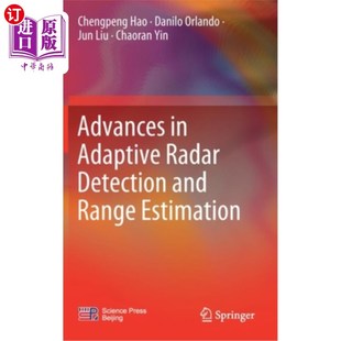 Adaptive Radar Detection 海外直订Advances Estimation Range and 自适应雷达探测与距离估计研究进展