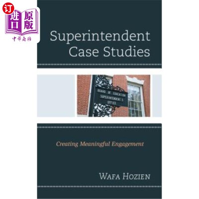海外直订Superintendent Case Studies: Creating Meaningful Engagement 主管案例研究：创造有意义的参与