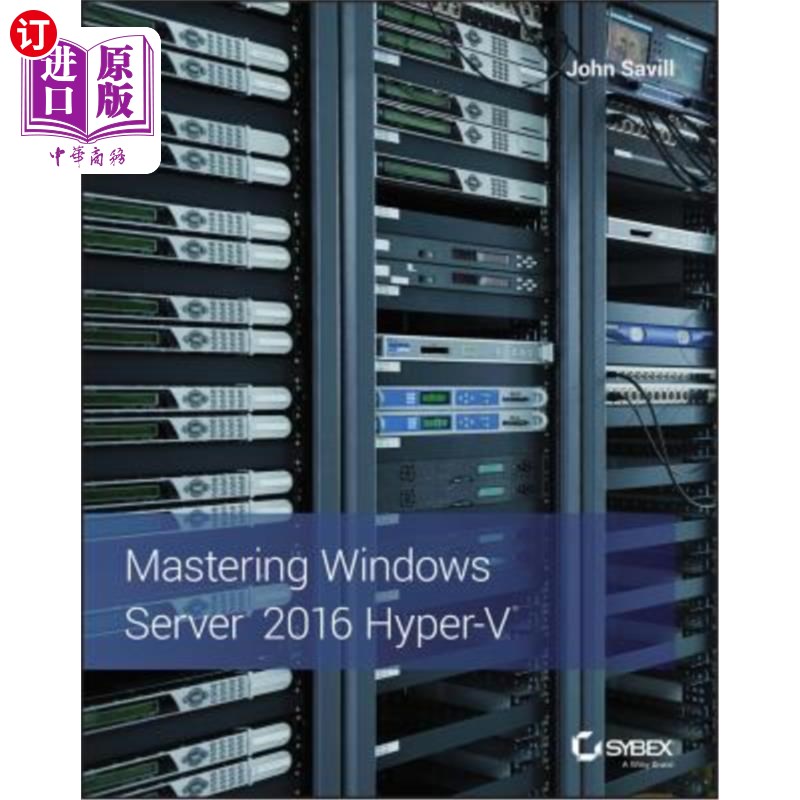 海外直订Mastering Windows Server 2016 Hyper-V 熟练掌握Windows Server 2016 Hyper-V