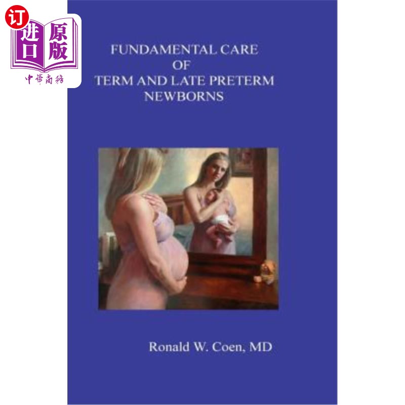 海外直订医药图书Fundamental Care of Term and Late Preterm Newborns 足月及晚期早产儿的基本护理