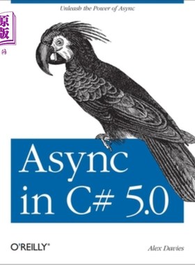 海外直订ASYNC in C# 5.0: Unleash the Power of ASYNC C#5.0中的异步：释放异步的力量