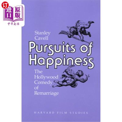 海外直订Pursuits of Happiness: The Hollywood Comedy of Remarriage 追求幸福:好莱坞再婚喜剧