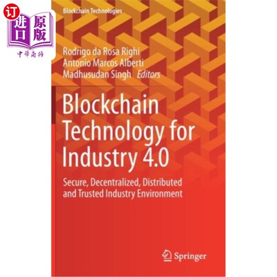 海外直订Blockchain Technology for Industry 4.0: Secure, Decentralized, Distributed and T 面向工业4.0的区块链技术:安