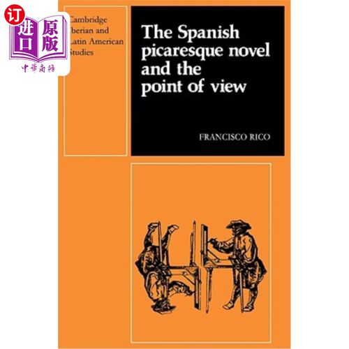海外直订The Spanish Picaresque Novel and the Point of View 西班牙毕加索小说及其视角
