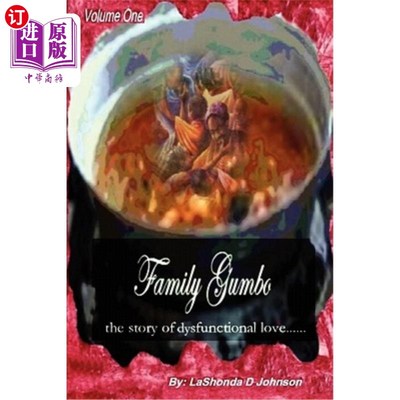 海外直订Family Gumbo the Story of Dysfunctional Love 《家庭秋葵汤》失调爱情的故事