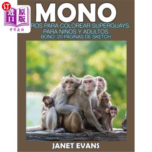 海外直订Mono: Libros Para Colorear Superguays Para Ninos y Adultos (Bono: 20 Paginas de  单声道：Libros