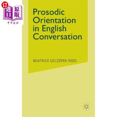 海外直订Prosodic Orientation in English Conversation 英语会话中的韵律取向