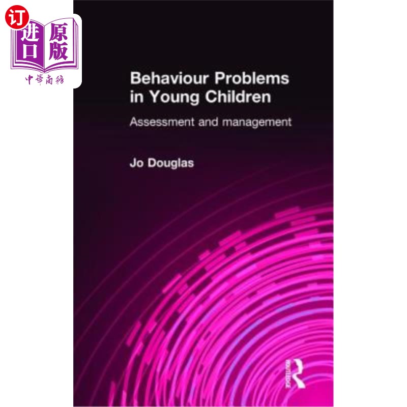 海外直订医药图书Behaviour Problems in Young Children: Assessment and Management 幼儿行为问题:评估和管理