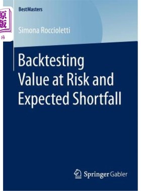 海外直订Backtesting Value at Risk and Expected Shortfall 回溯测试风险价值和预期短缺