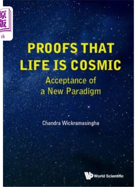 海外直订Proofs that Life is Cosmic: Acceptance of a New Paradigm 生命是宇宙的证明：接受新范式