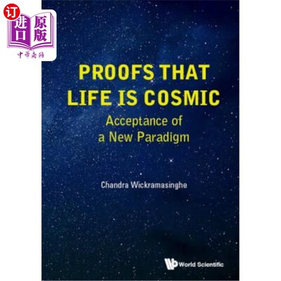 海外直订Proofs that Life is Cosmic: Acceptance of a New Paradigm 生命是宇宙的证明：接受新范式