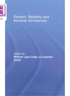 海外直订Einstein, Relativity and Absolute Simultaneity 爱因斯坦，相对论和绝对同时性