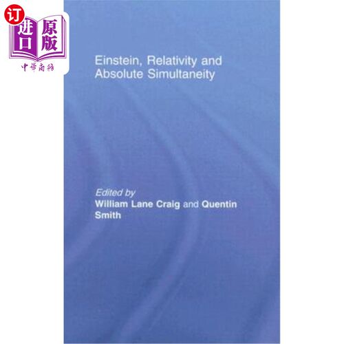 海外直订Einstein, Relativity and Absolute Simultaneity 爱因斯坦，相对论和绝对同时性