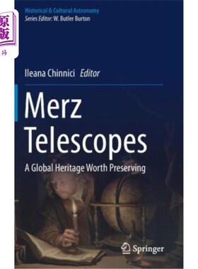 海外直订Merz Telescopes: A Global Heritage Worth Preserving Merz望远镜：值得保护的全球遗产