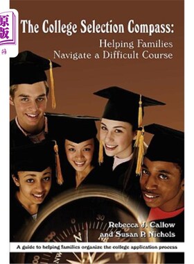 海外直订The College Selection Compass: Helping Families Navigate a Difficult Course 选择大学的指南针：帮助家庭渡过