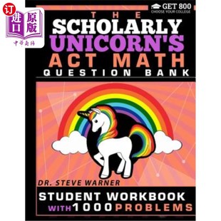 ACT Bank Scholarly Probl ACT数学题库： 海外直订The 1000 Math Unicorn Workbook Student Question 学术独角兽 with