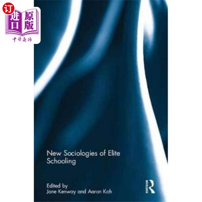 海外直订New Sociologies of Elite Schooling 《精英教育的新社会学