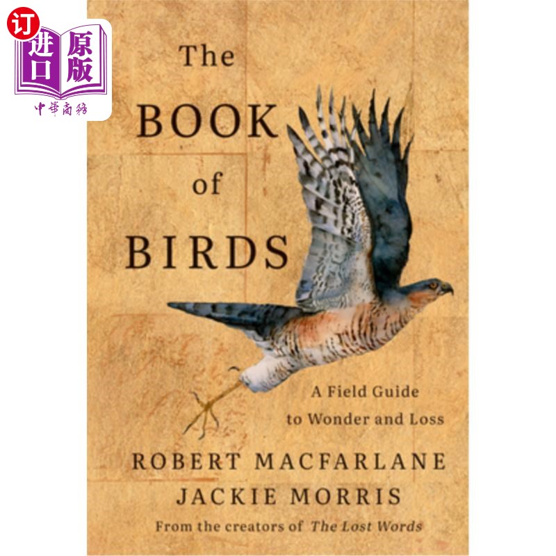 海外直订The Book of Birds: A Field Guide to Wonder and Loss 《鸟类之书：惊奇与失落的野外指南》