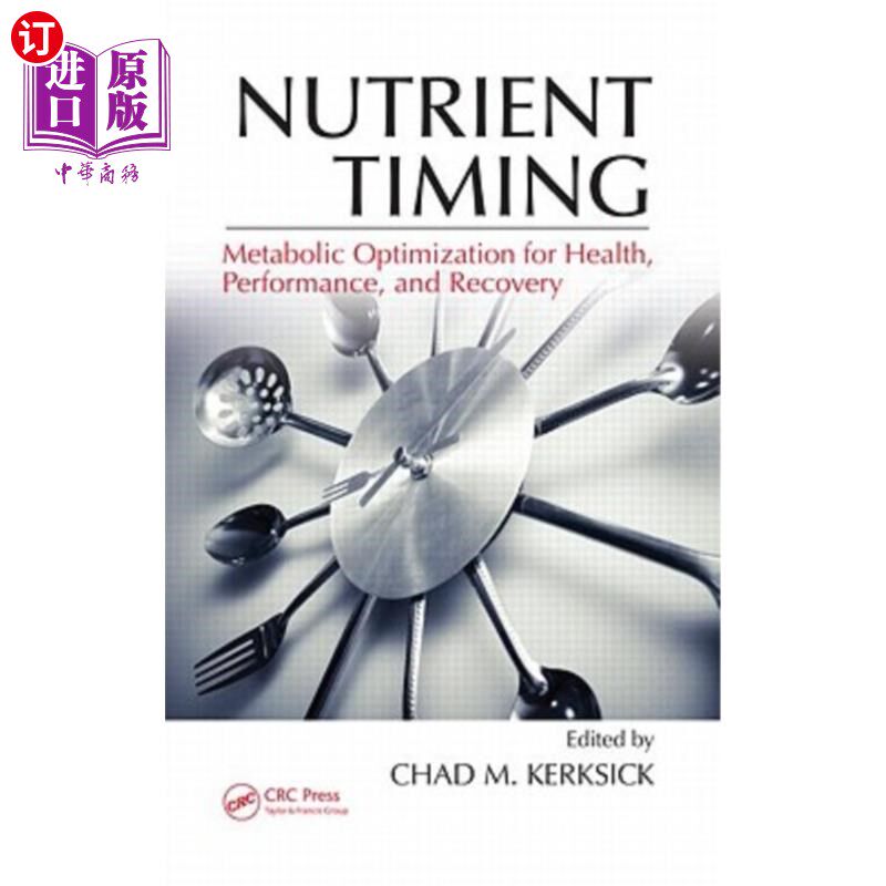 海外直订医药图书Nutrient Timing: Metabolic Optimization for Health, Performance, and Recovery 营养时机:健康、性能和