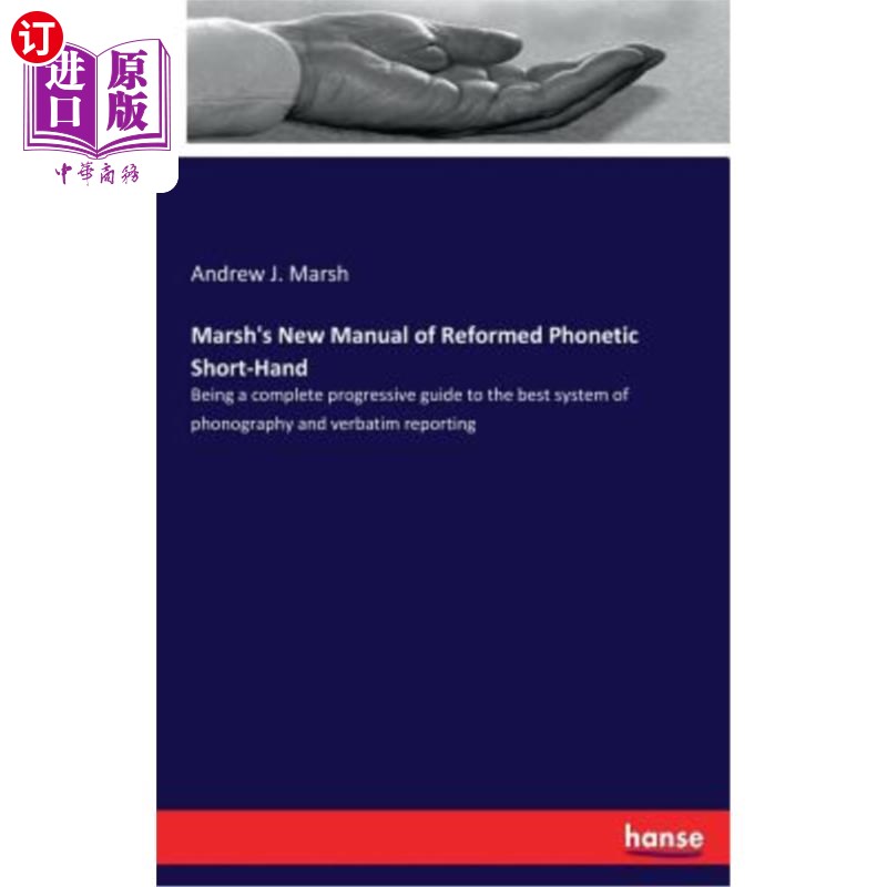 海外直订Marsh's New Manual of Reformed Phonetic Short-Hand 马什新《语音简写改革手册》
