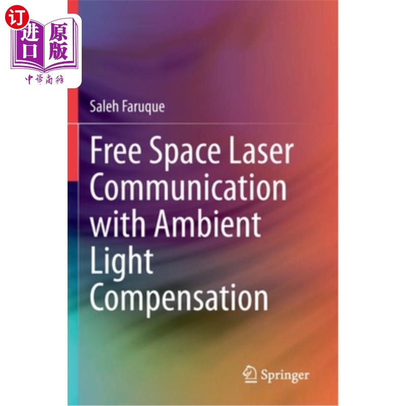 海外直订Free Space Laser Communication with Ambient Light Compensation 环境光补偿的自由空间激光通信