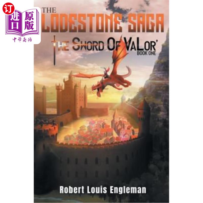 海外直订The Lodestone Saga: Book One The Sword of VaLor 磁石传奇:第1卷英勇之剑