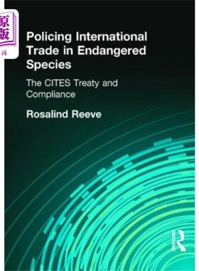 海外直订Policing International Trade in Endangered Speci... 监管濒危物种的国际贸易