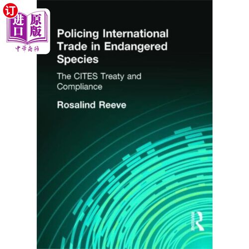 海外直订Policing International Trade in Endangered Speci... 监管濒危物种的国际贸易