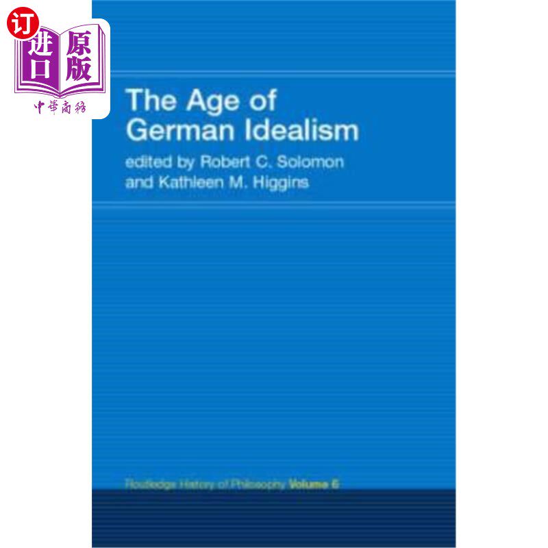 海外直订The Age of German Idealism: Routledge History of Philosophy Volume 6 德国唯心主义时代:劳特利奇哲学史第6卷