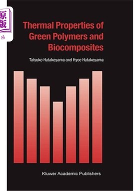海外直订Thermal Properties of Green Polymers and Biocomposites 绿色聚合物及生物复合材料的热性能