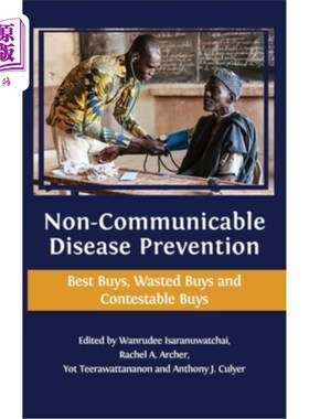 海外直订医药图书Non-communicable Disease Prevention: Best Buys, Wasted Buys and Contestable Buys 非传染性疾病预防：
