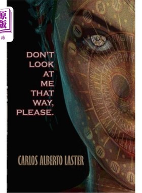 海外直订Don't Look At Me That Way, Please!: Yesterday's Future 请不要那样看我！：昨天的未来