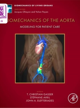 海外直订Biomechanics of the Aorta: Modeling for Patient Care 主动脉生物力学：病人护理模型