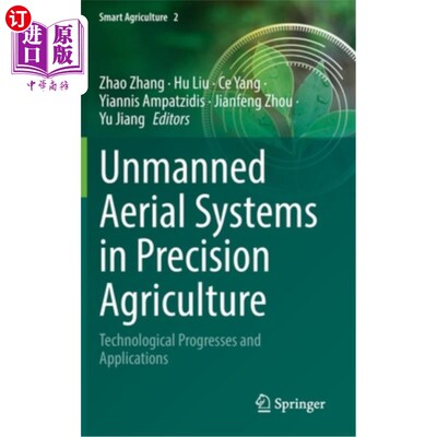海外直订Unmanned Aerial Systems in Precision Agriculture: Technological Progresses and A 精准农业中的无人机系统:技