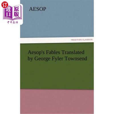 海外直订Aesop's Fables Translated by George Fyler Townsend 《伊索寓言》乔治·费勒·汤森译