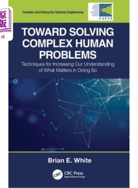海外直订Toward Solving Complex Human Problems: Techniques for Increasing Our Understandi 朝向解决复杂的人类问题:增