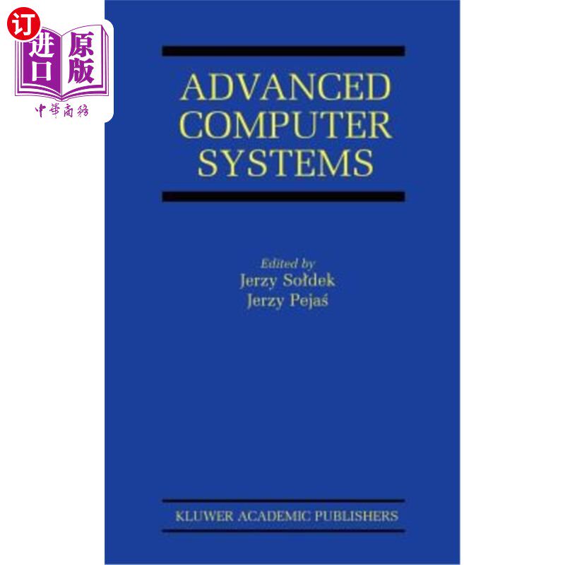 海外直订Advanced Computer Systems: Eighth International Conference, Acs' 2001 Mielno, Po 高级计算机系统：第八届国际