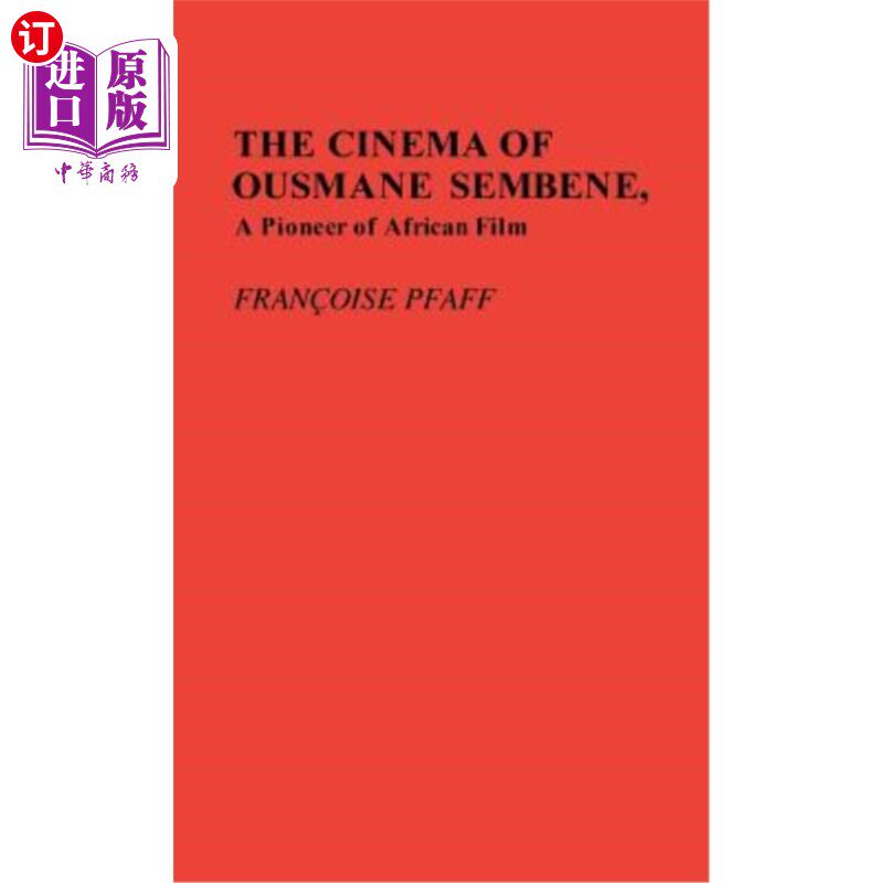 海外直订The Cinema of Ousmane Sembene, a Pioneer of African Film. 非洲电影先驱奥斯曼·塞姆贝尼的电影院。